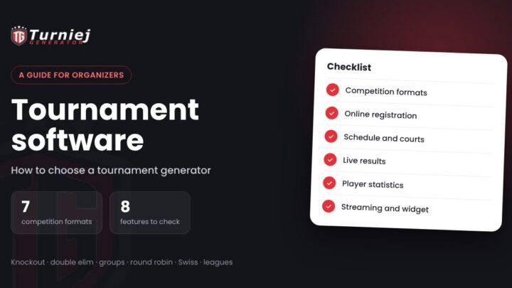 Tournament Software: How to Choose a Tournament Generator for Tournaments and Leagues